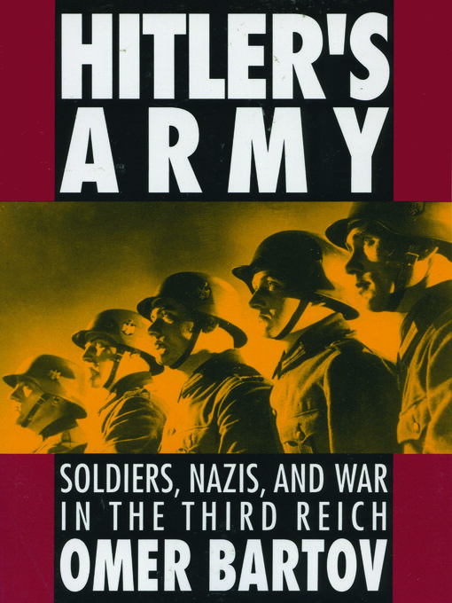 Title details for Hitler's Army by Omer Bartov - Available